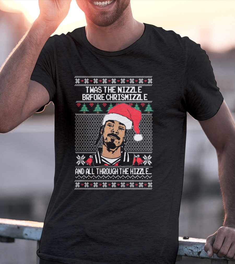 TWAS The Nizzle Before Chrismizzle And All Through The Hizzle Santa Hat Holiday T-Shirt