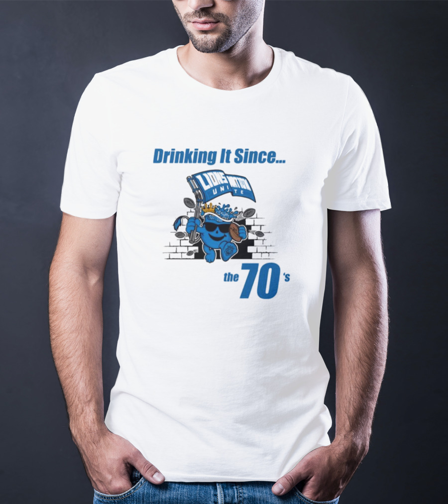 Drinking It Since The 70's Lions Unite T-Shirt