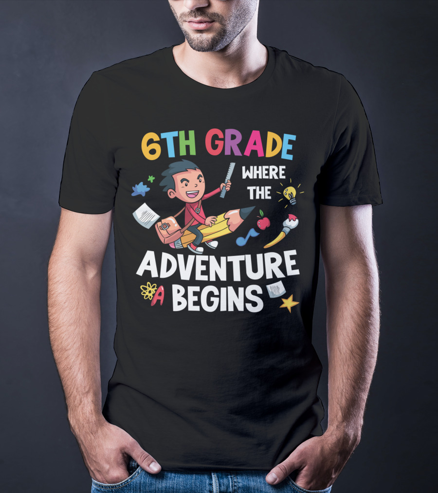 6th Grade Where The Adventure Begins School Supplies Exploration T-Shirt