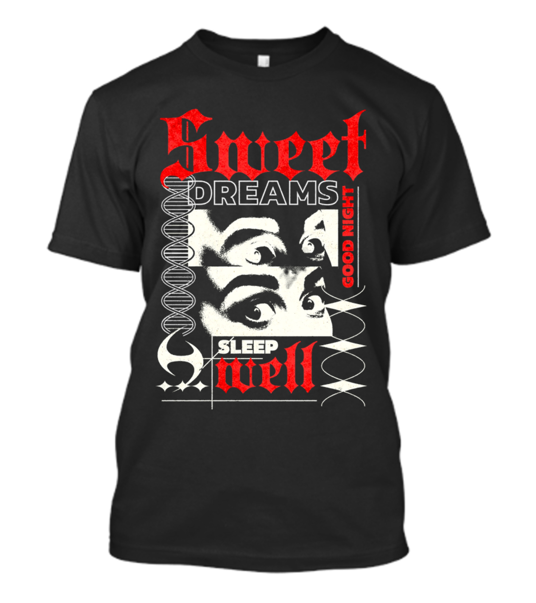 Sweet Dreams Good Night Sleep Well Grunge Eyes T-Shirt