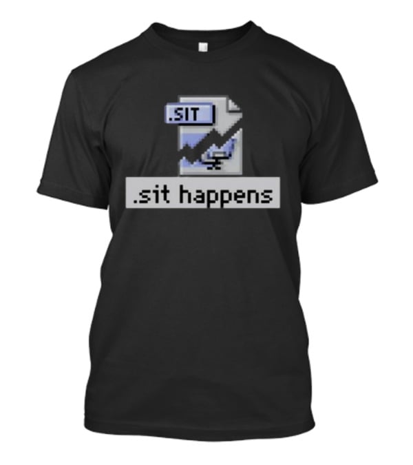 Mac84tv .SIT File Sit Happens Retro Computer Humor T-Shirt