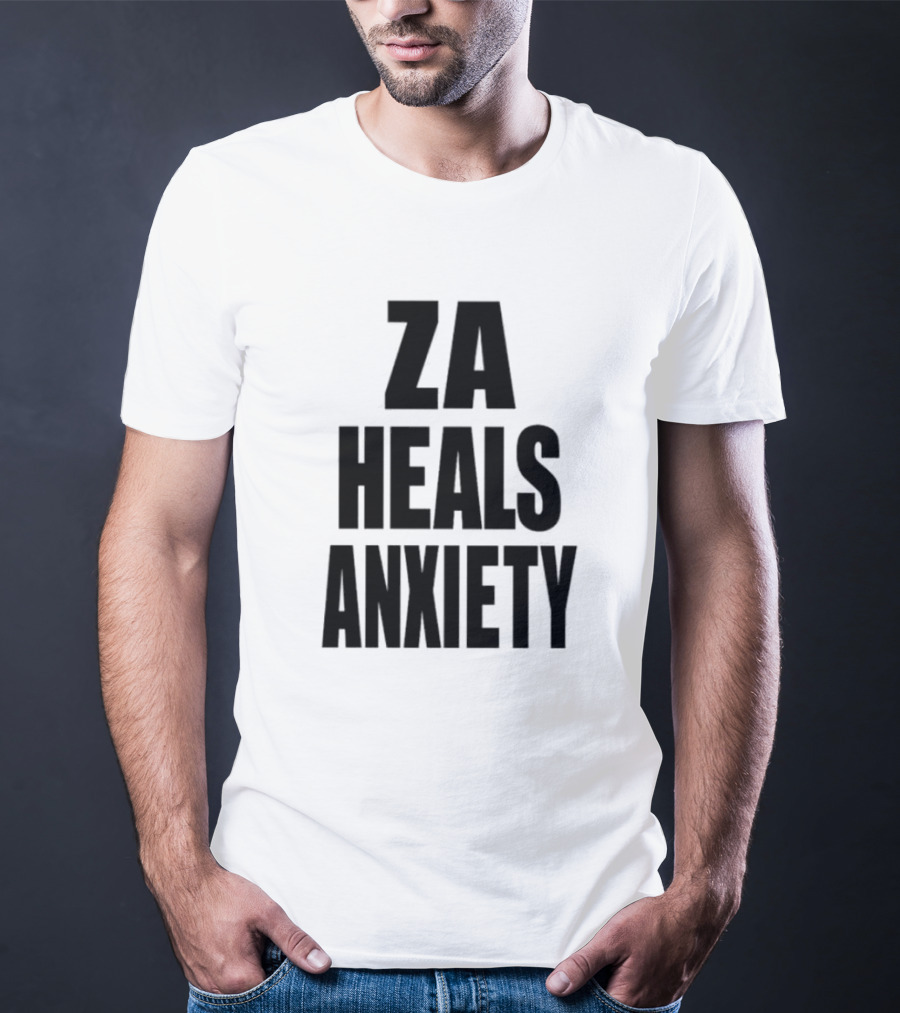 ZA Heals Anxiety T-Shirt