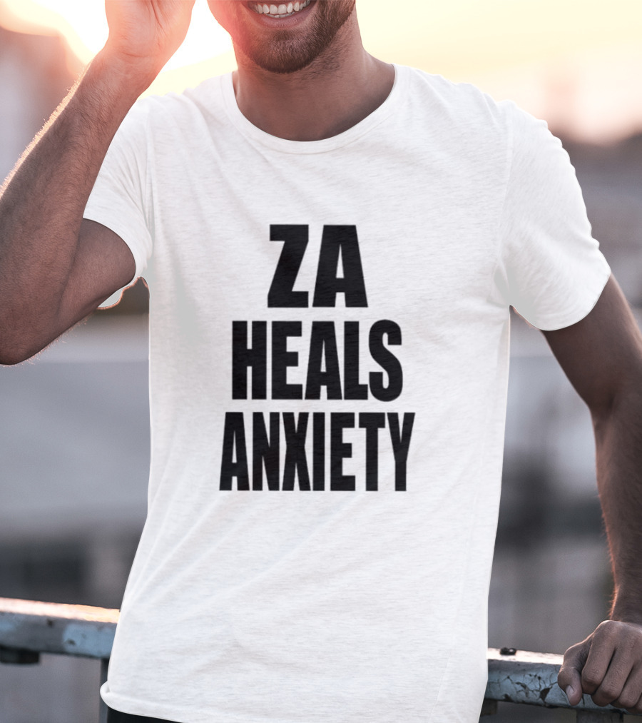 ZA Heals Anxiety T-Shirt