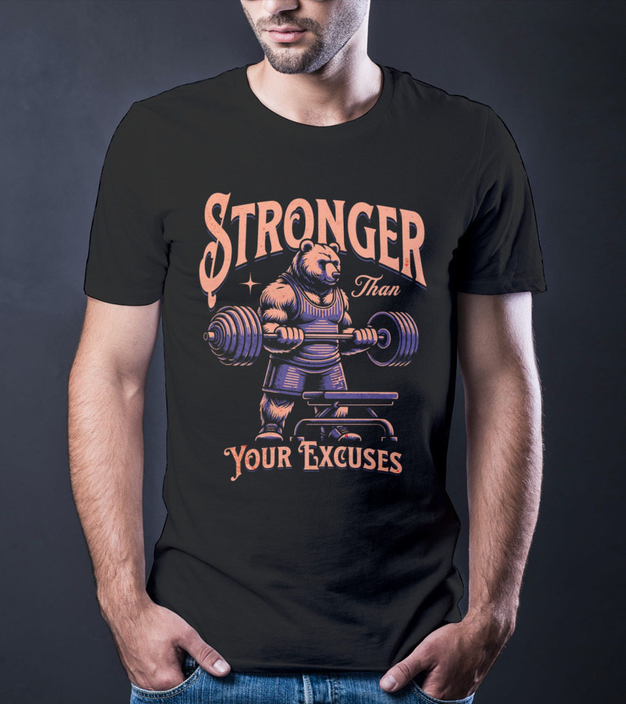 Stronger Than Your Excuses Weightlifting Bear T-Shirt