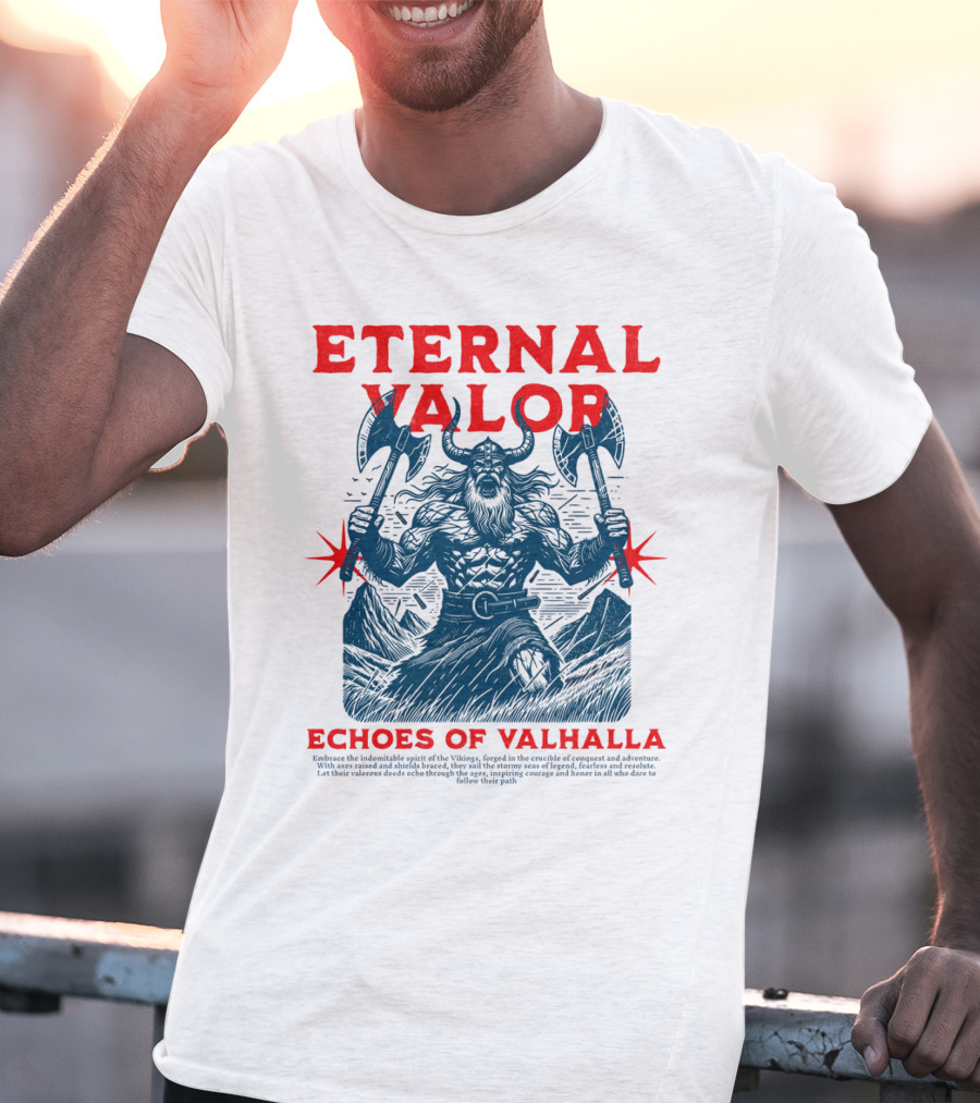 ETERNAL VALOR ECHOES OF VALHALLA VIKING WARRIOR AXES T-Shirt