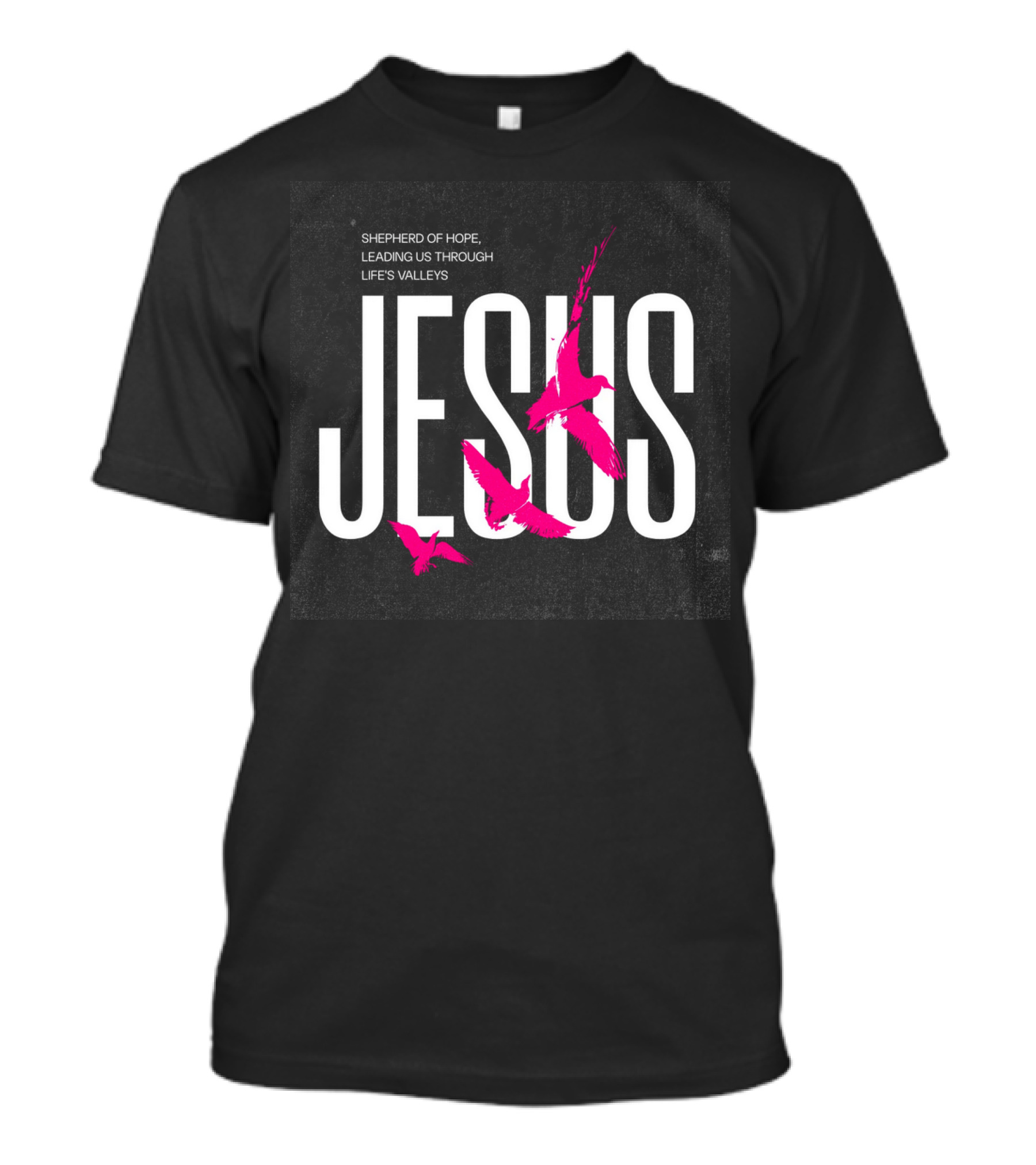 SHEPHERD OF HOPE JESUS LEADING US THROUGH LIFE’S VALLEYS T-Shirt