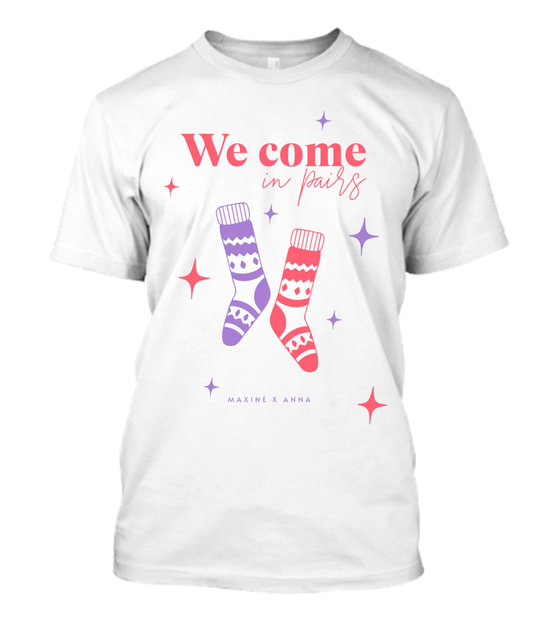 We Come In Pairs Maxine X Anna T-Shirt
