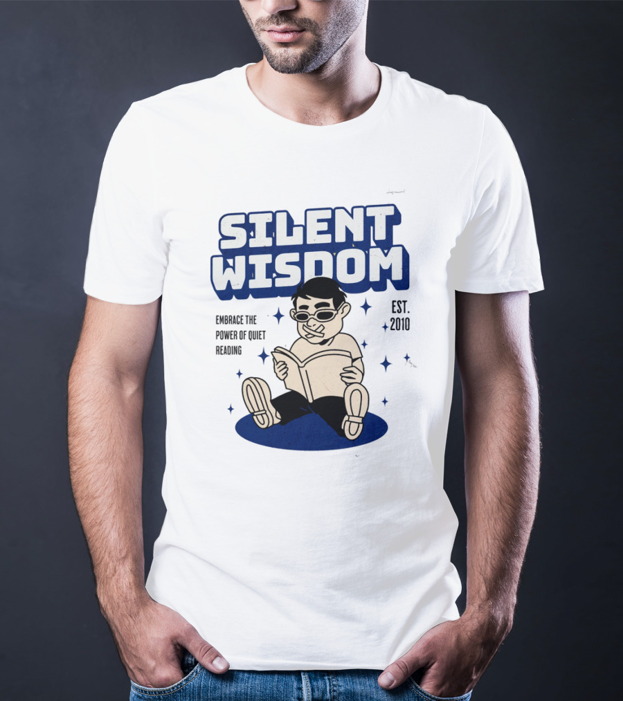 Silent Wisdom Embrace The Power Of Quiet Reading Est. 2010 T-Shirt