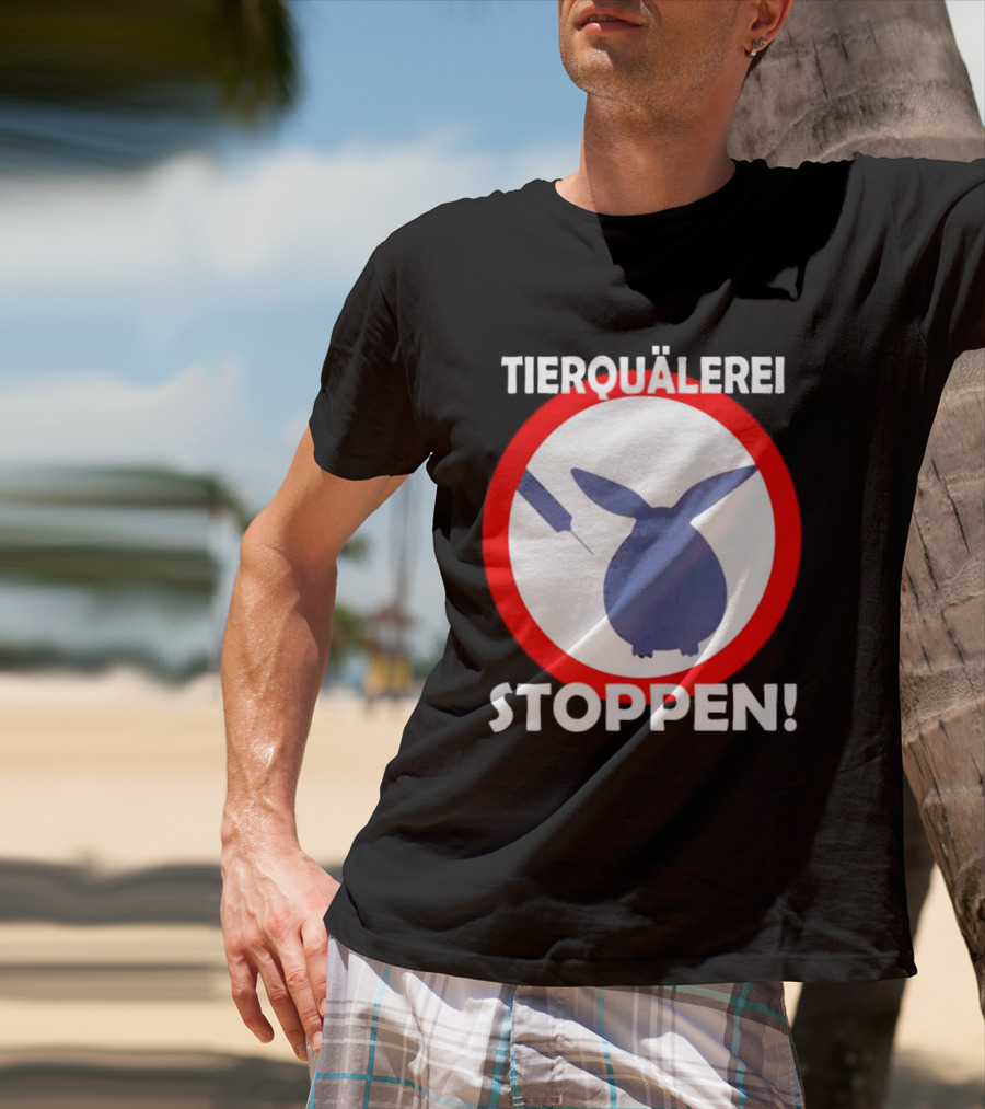 Stop Animal Cruelty Experiments Tierquälerei Stoppen T-Shirt