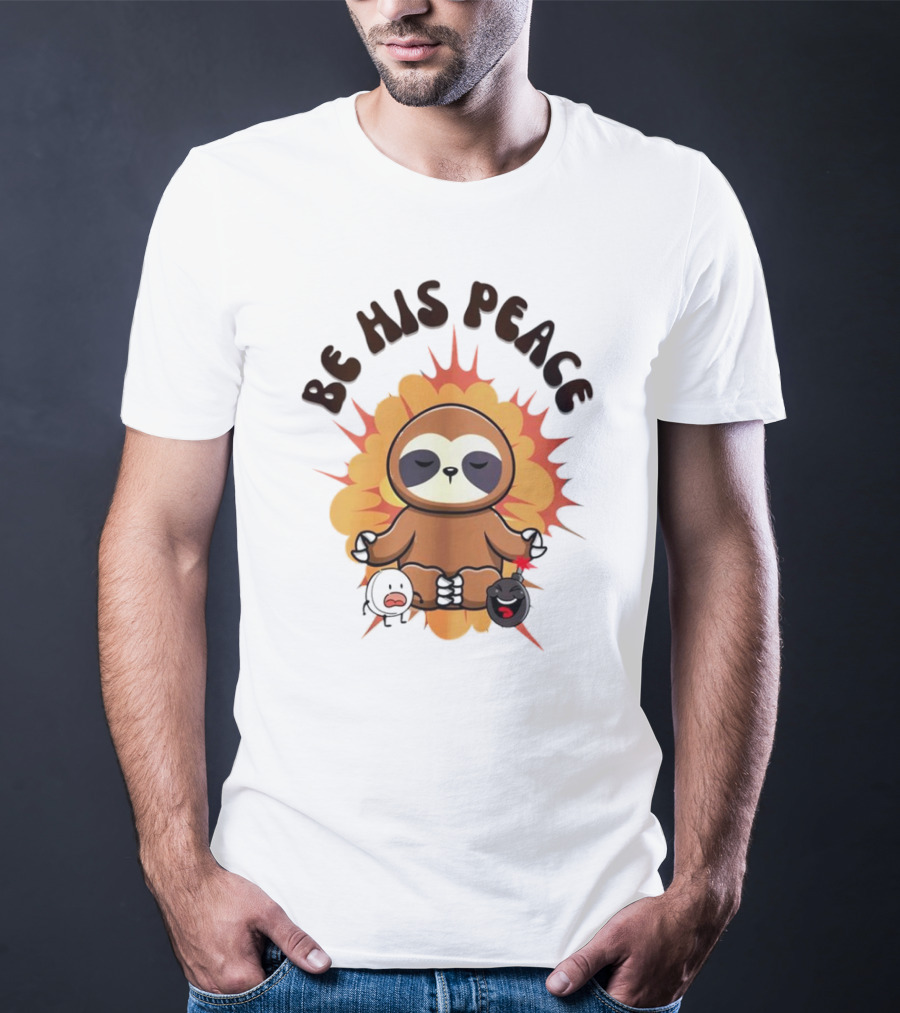 Be His Peace Sloth Meditation With Yoga Calm Elements T-Shirt