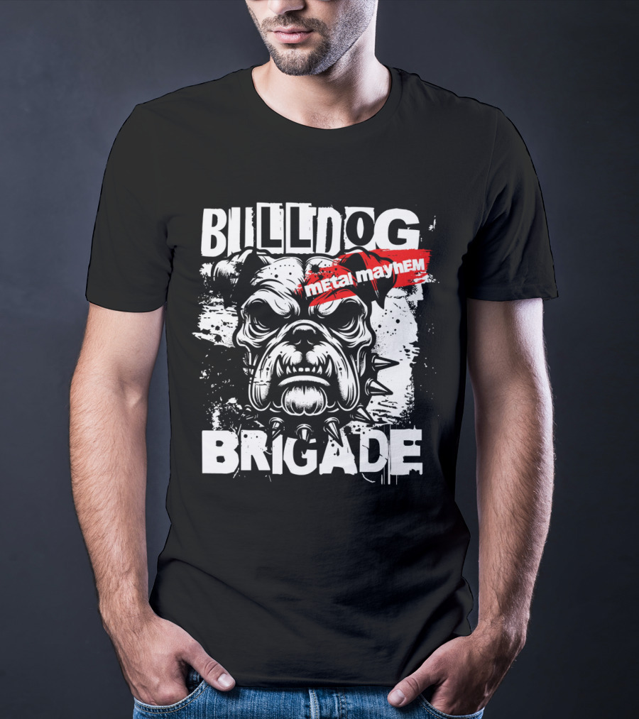 BULLDOG BRIGADE METAL MAYHEM T-Shirt