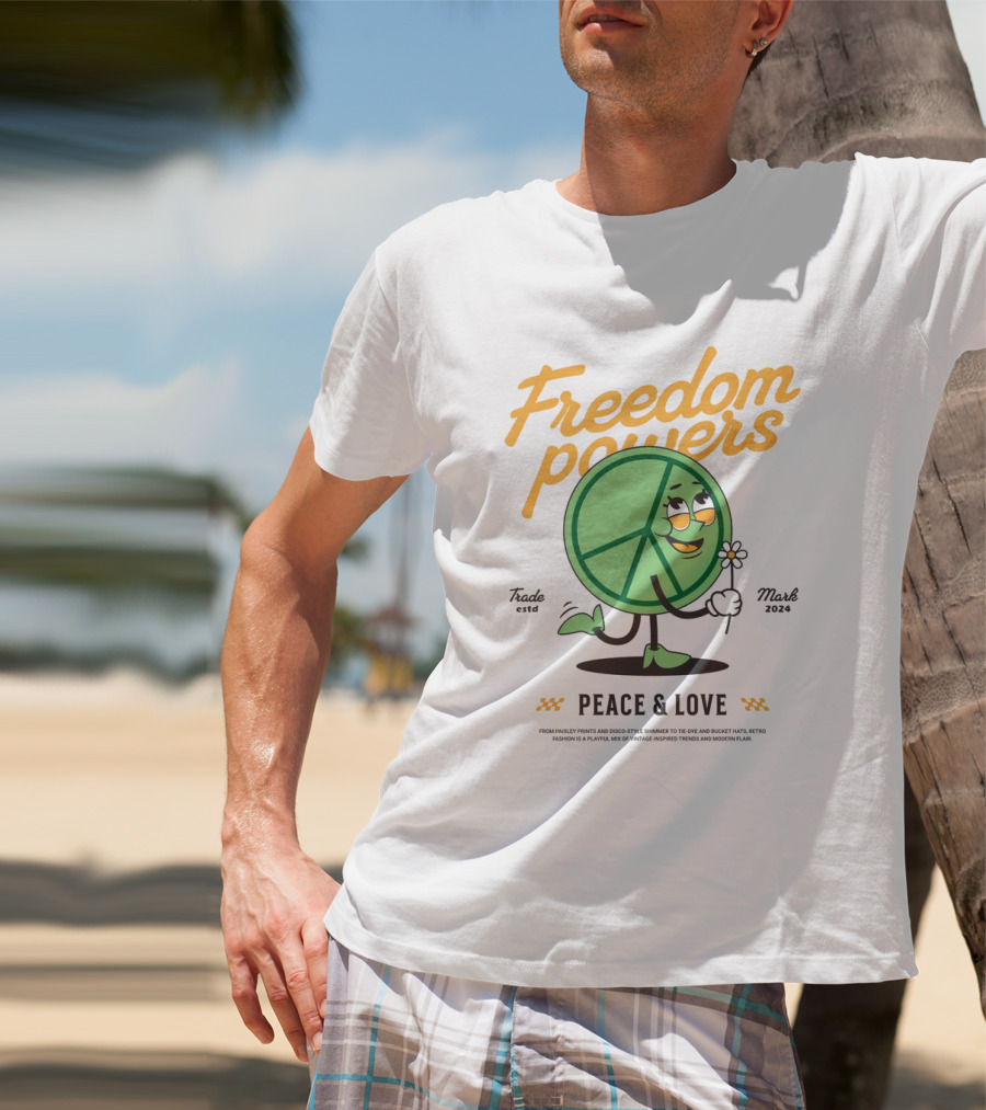 Freedom Powers Peace And Love T-Shirt