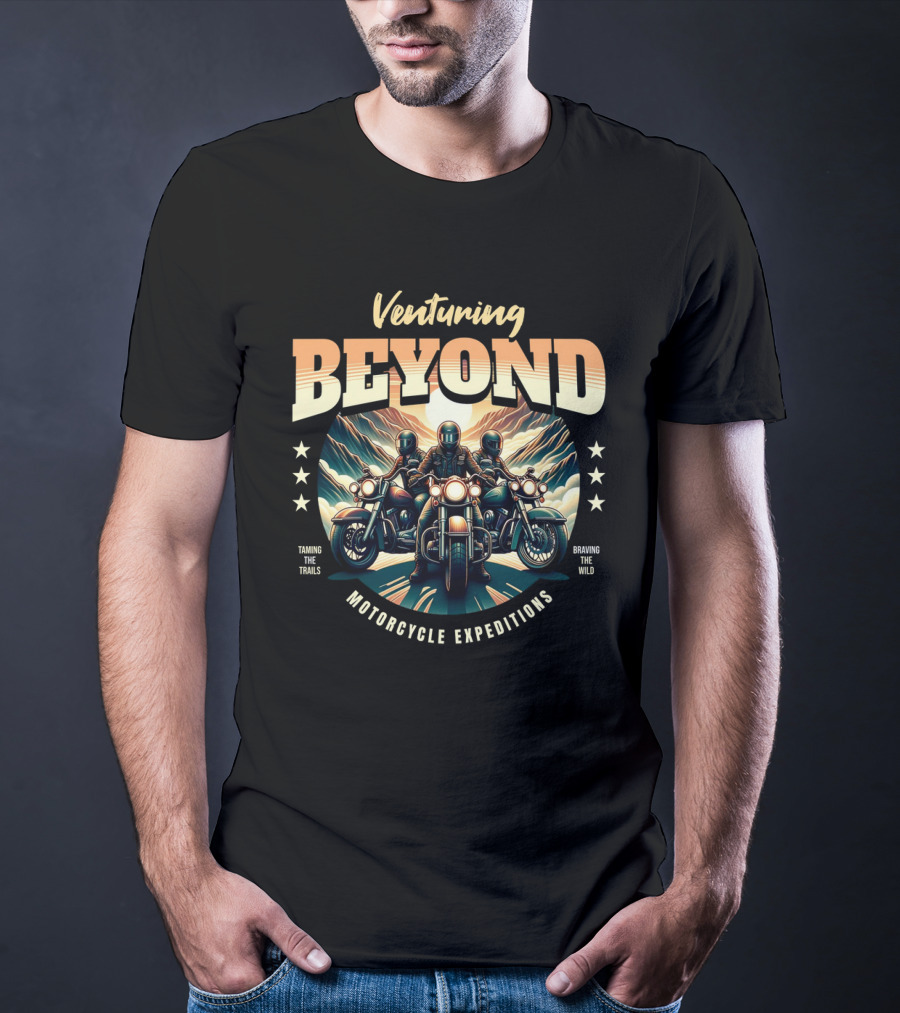 Venturing Beyond Motorcycle Expeditions Taming The Trails Braving The Wild T-Shirt