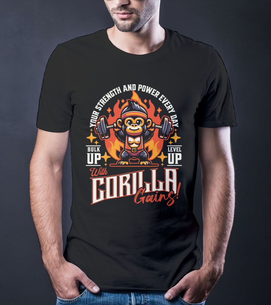 Your Strength And Power Every Day With Gorilla Gains Bulk Up Level Up T-Shirt