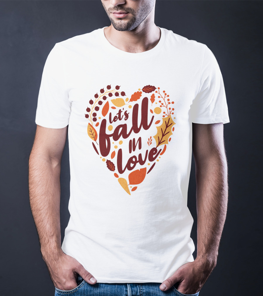 Let's Fall In Love Autumn Heart Leaves And Acorns T-Shirt