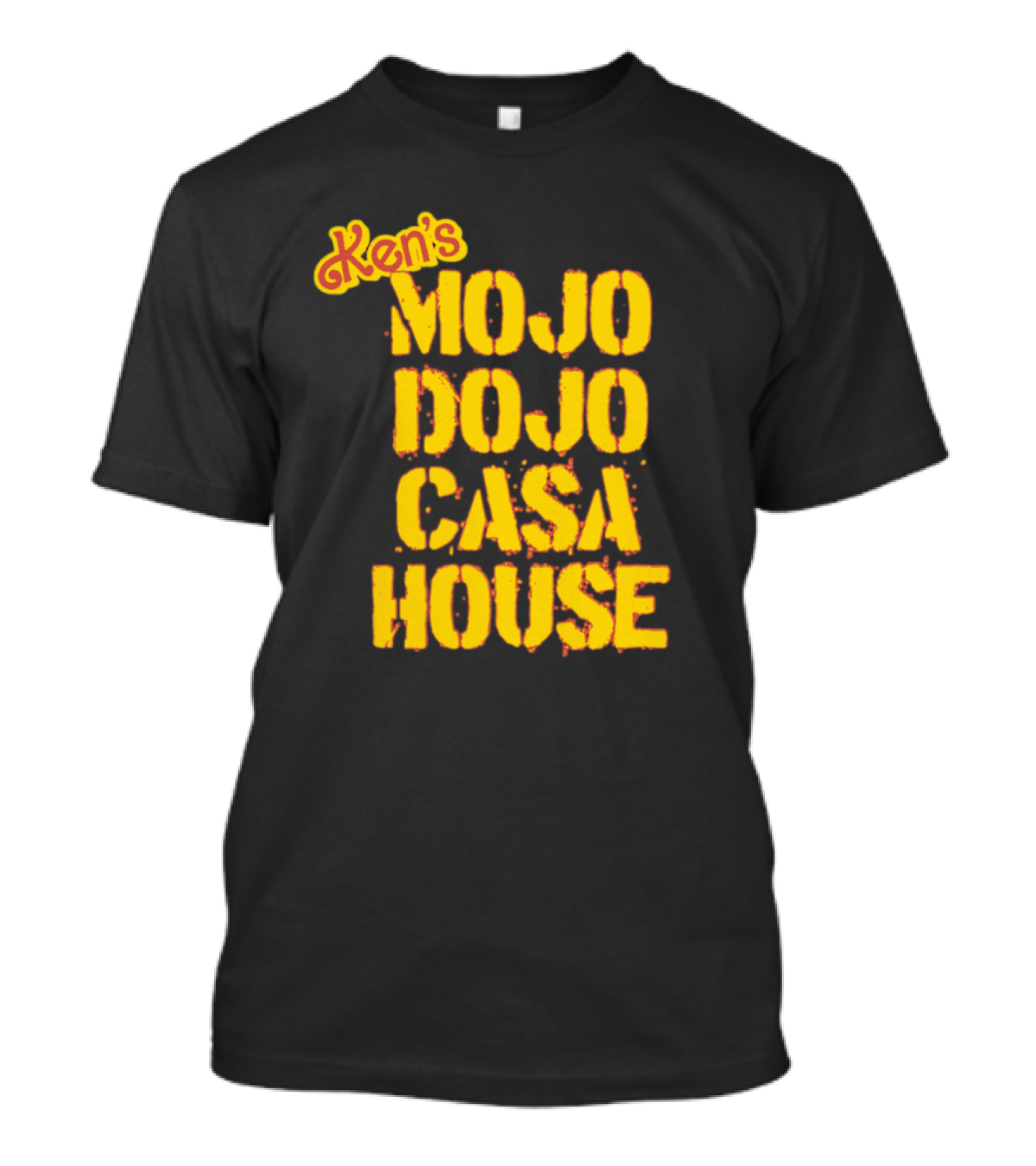 Ken's Mojo Dojo Casa House Yellow Grunge Text T-Shirt