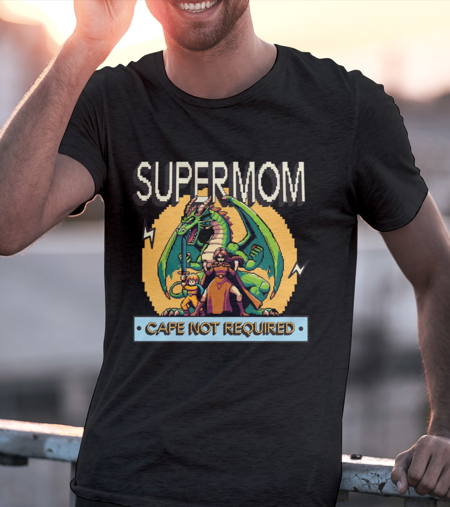 Supermom Cape Not Required Dragon Adventure T-Shirt