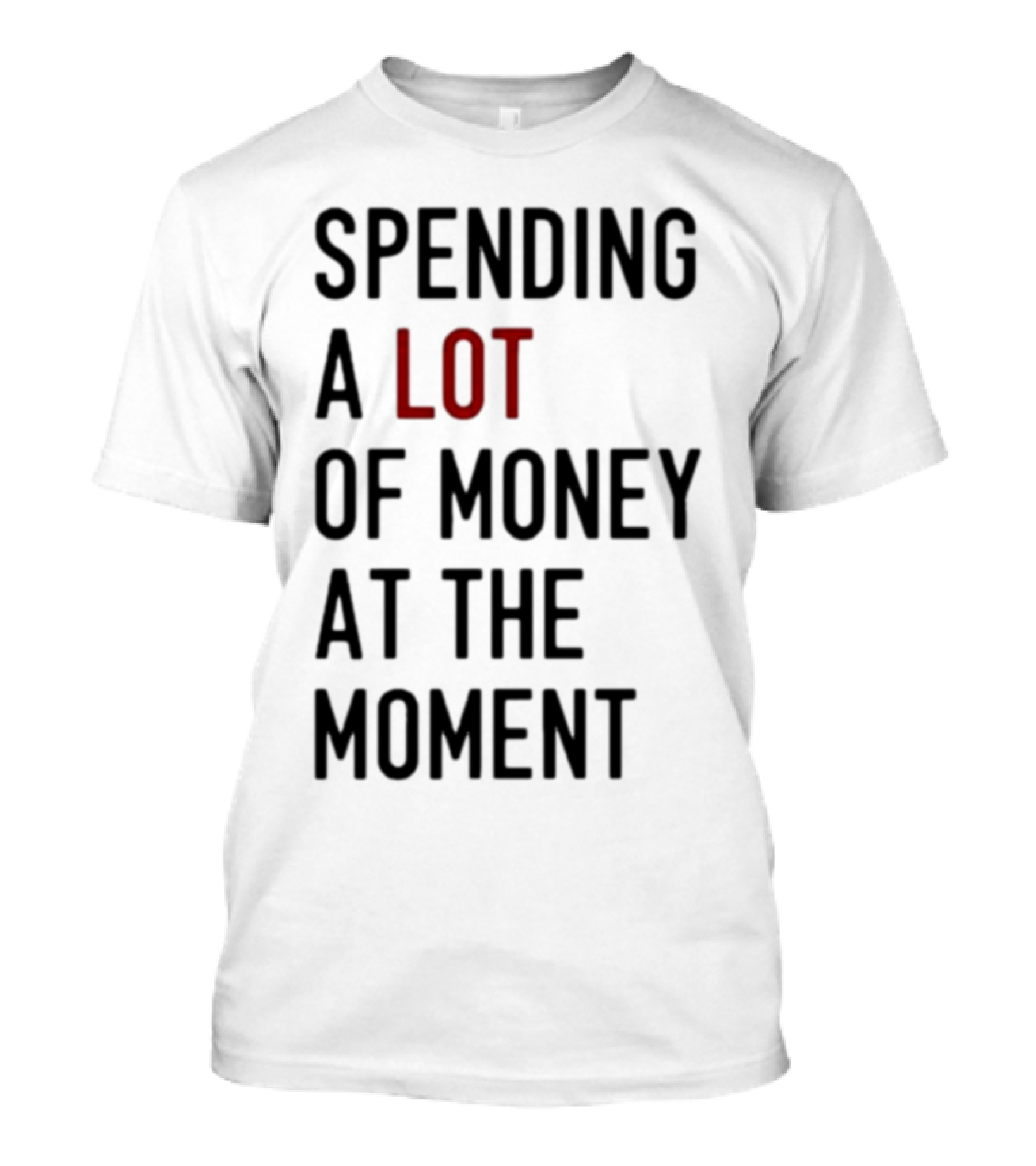 Spending A Lot Of Money At The Moment Red Highlighted Contrast T-Shirt