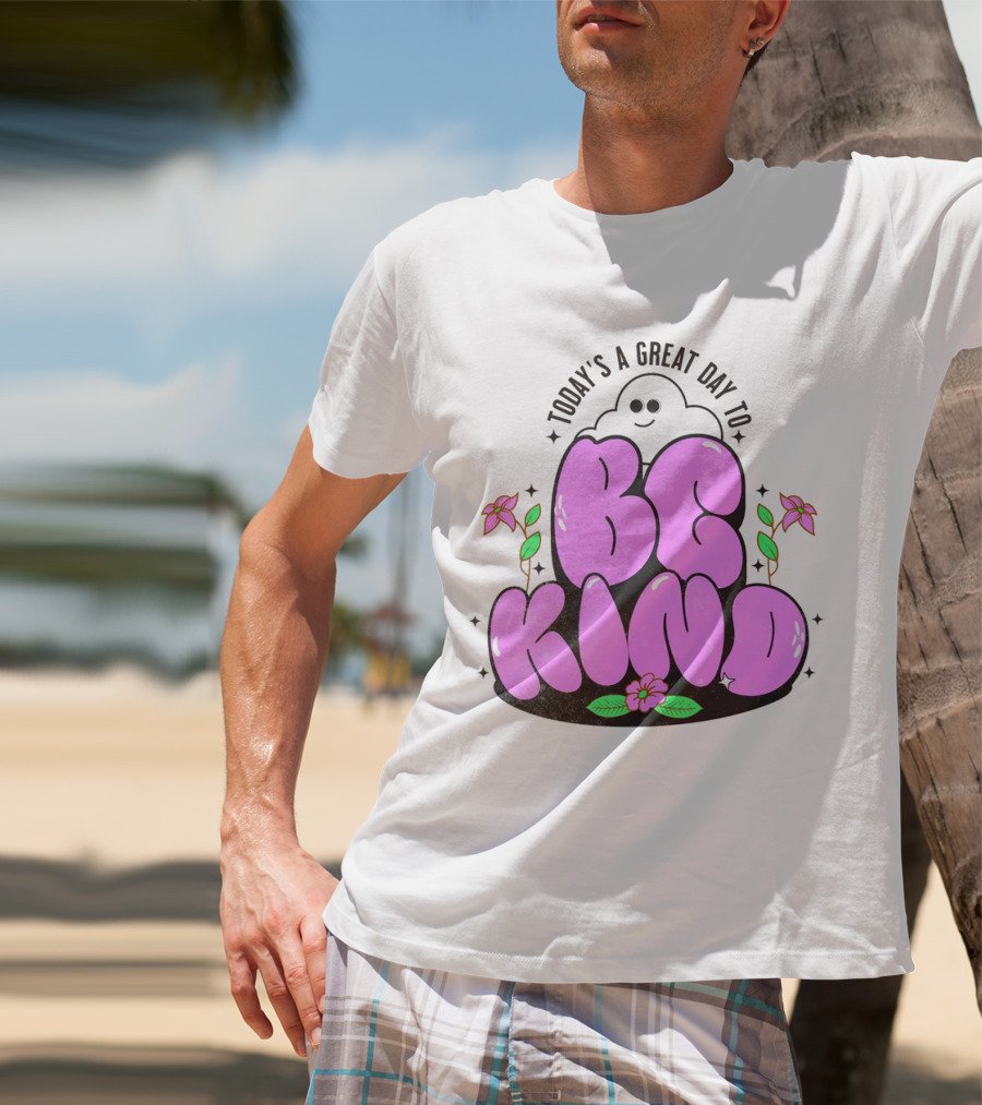 Today's A Great Day To Be Kind Ghost Flowers T-Shirt