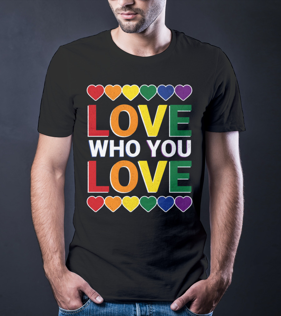 Love Who You Love Colorful Rainbow Hearts T-Shirt