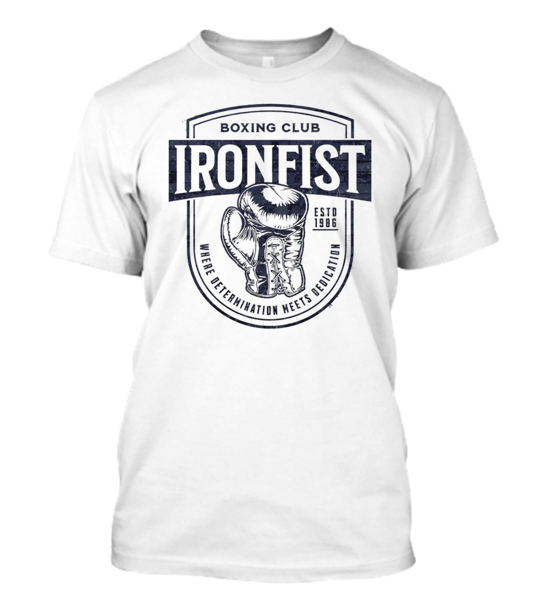 Iron Fist Boxing Club Estd 1986 Where Determination Meets Dedication T-Shirt