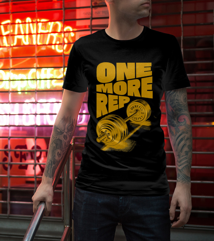 ONE MORE REP 552 DERFFIL SEPEL Barbell Motivation T-Shirt