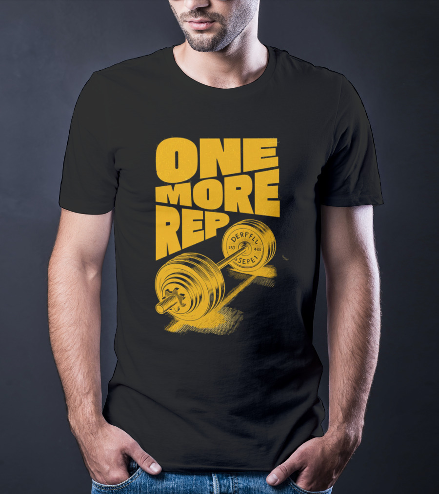 ONE MORE REP 552 DERFFIL SEPEL Barbell Motivation T-Shirt