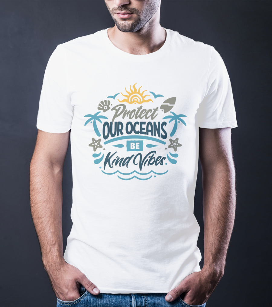 Protect Our Oceans Be Kind Vibes Sun Waves Palm Trees Starfish Shell Surfboard T-Shirt
