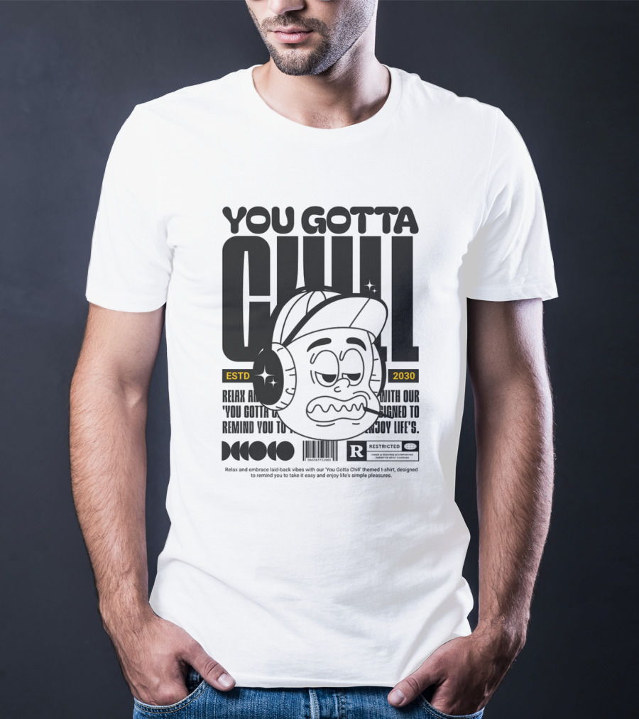 YOU GOTTA CHILL ESTD 2030 Headphones Cartoon Face T-Shirt