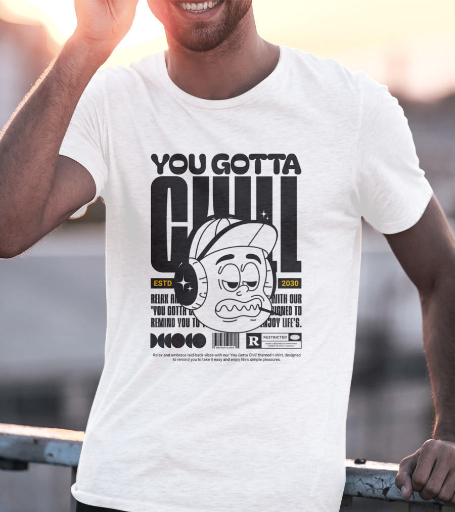 YOU GOTTA CHILL ESTD 2030 Headphones Cartoon Face T-Shirt