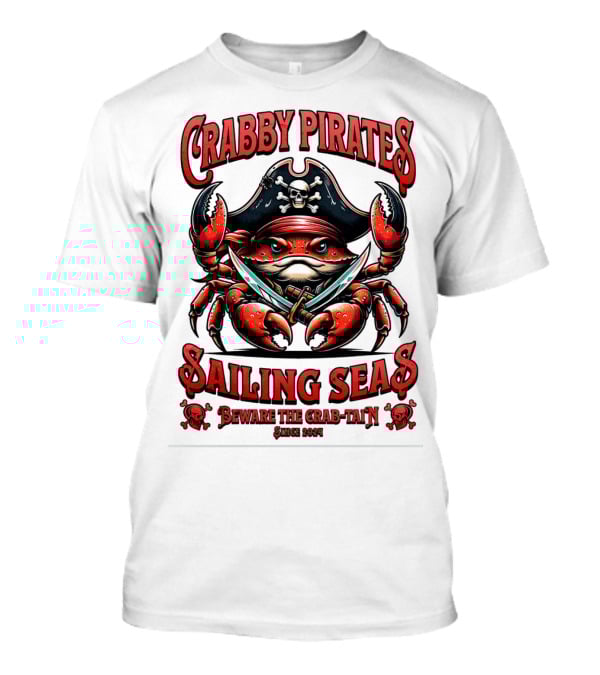 Crabby Pirates Sailing Seas Beware The Crab-tain Since T-Shirt