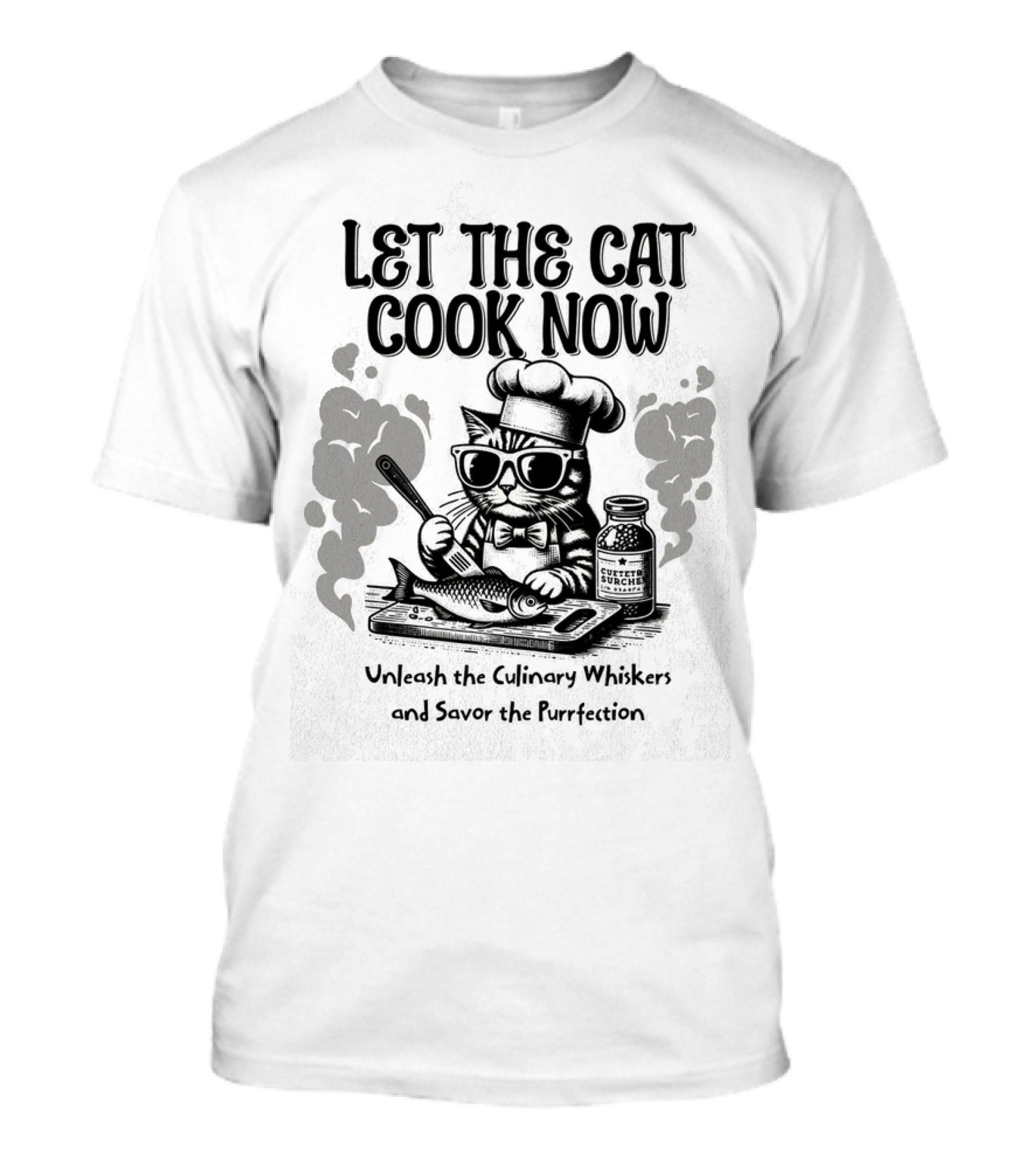 Let The Cat Cook Now Unleash The Culinary Whiskers And Savor The Purrfection T-Shirt