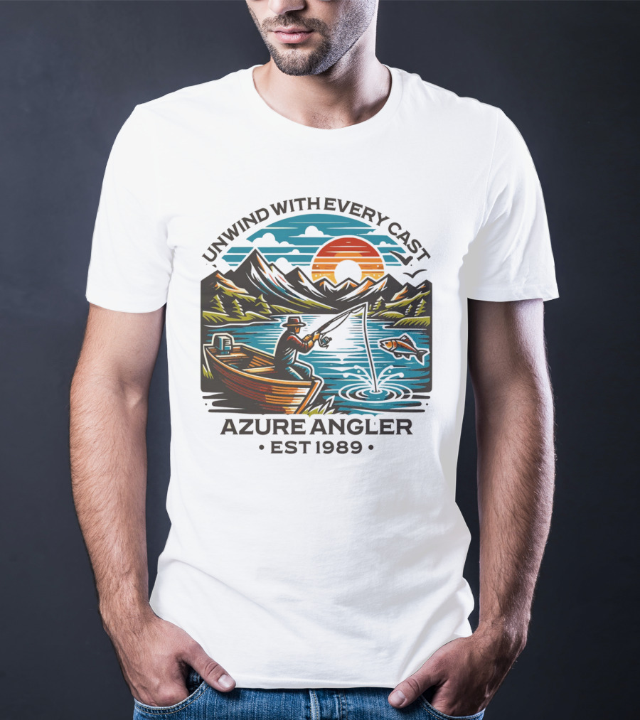 Unwind With Every Cast Azure Angler Est 1989 T-Shirt