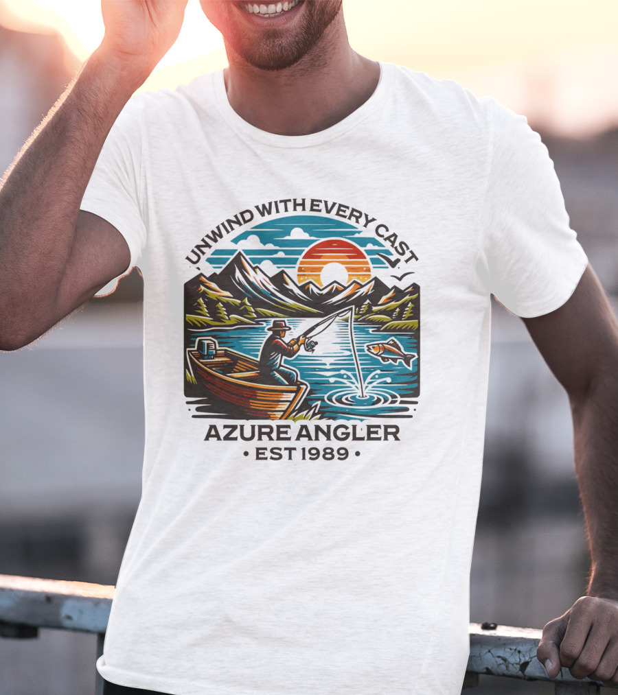 Unwind With Every Cast Azure Angler Est 1989 T-Shirt