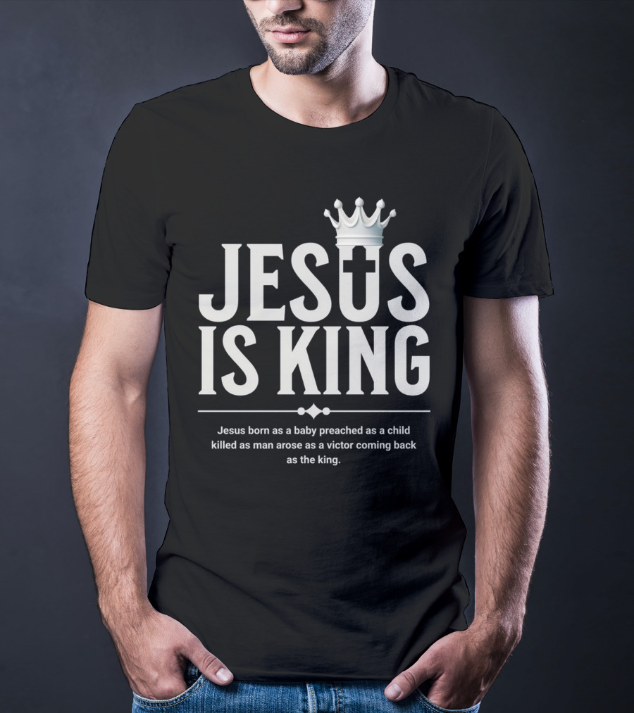 Jesus Is King Crowned Savior With Victor's Journey T-Shirt