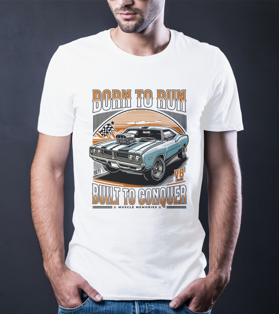 Born To Run V8 Muscle Memories Built To Conquer 1971 Edition T-Shirt