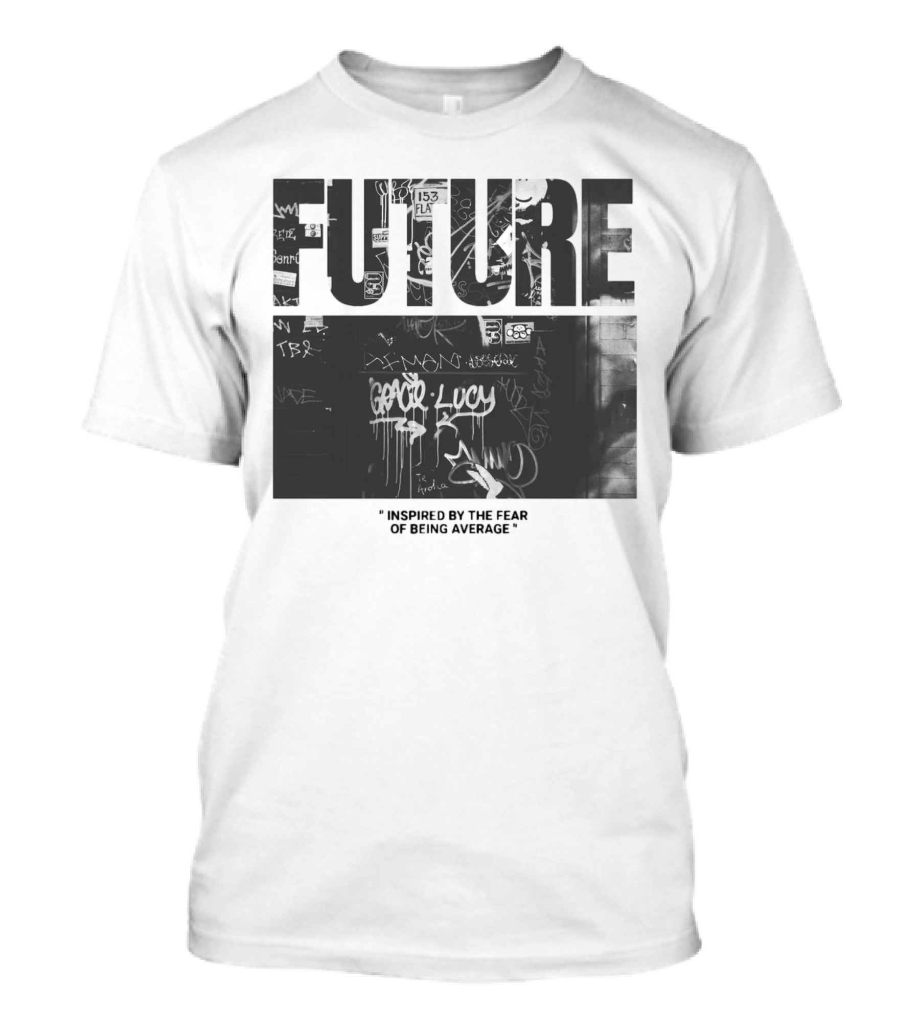 FUTURE Inspired By The Fear Of Being Average Graffiti 153 Fla T-Shirt