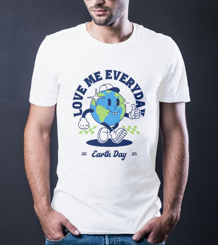 Love Me Everyday Earth Day T-Shirt