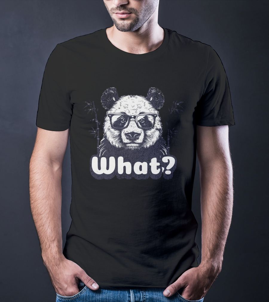 Panda With Glasses And Bamboo What? T-Shirt