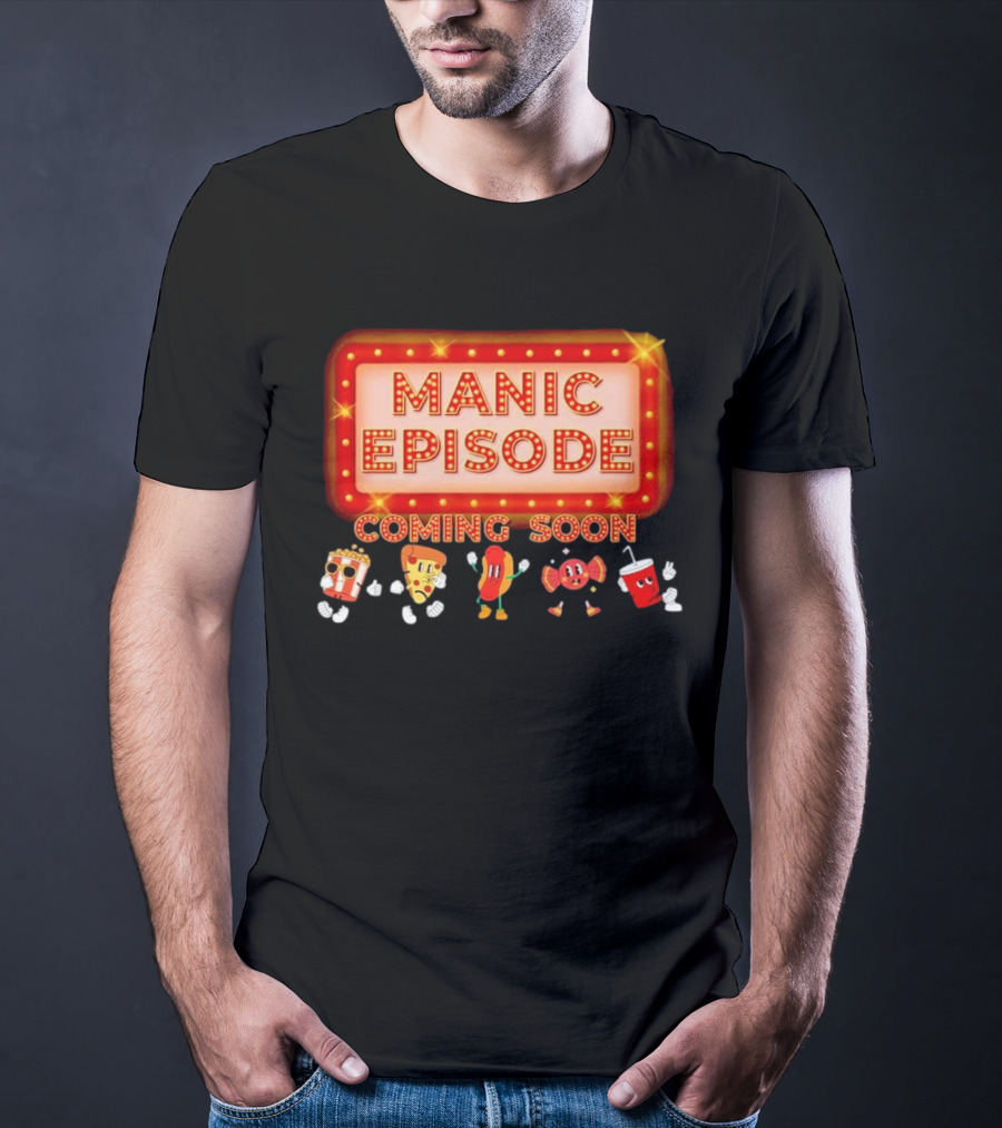 Manic Episode Coming Soon Cartoon Snack Characters T-Shirt