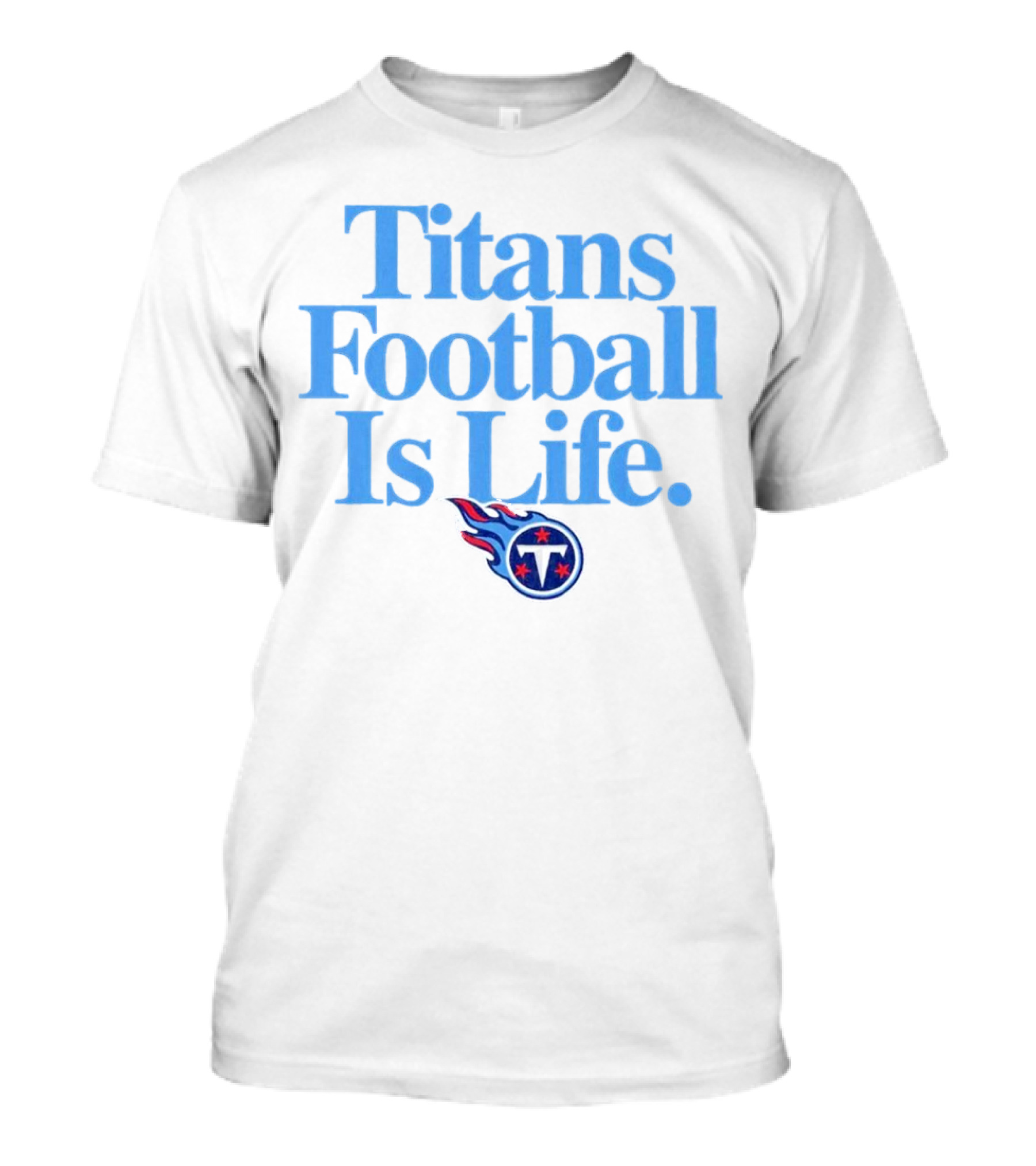 Titans Football Is Life Fan Pride With Tennessee T-Shirt