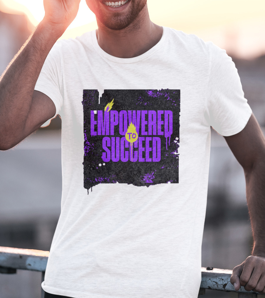 EMPOWERED TO SUCCEED T-Shirt