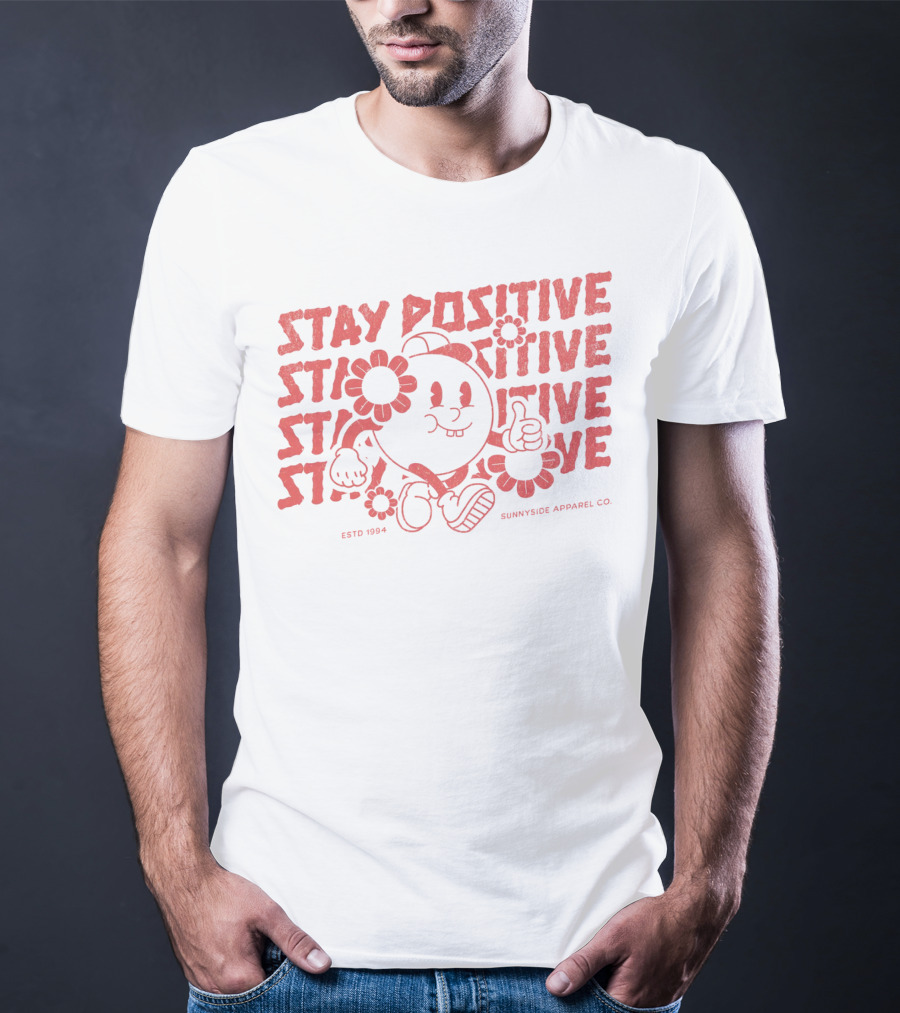 Stay Positive Cartoon Style By Sunnyside Apparel Co. Estd 1994 T-Shirt