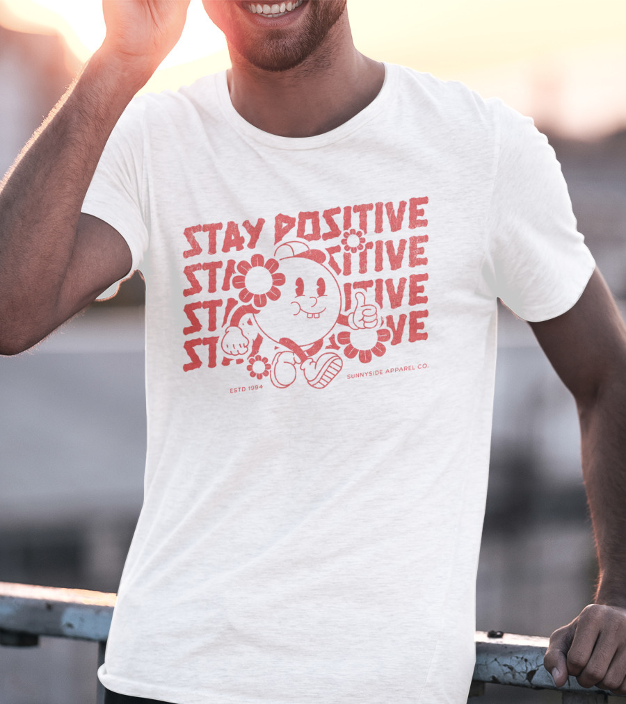 Stay Positive Cartoon Style By Sunnyside Apparel Co. Estd 1994 T-Shirt