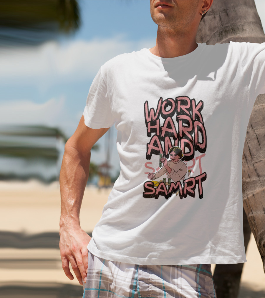 Work Hard And Samrt Scientist Beaker Chemistry Lab T-Shirt