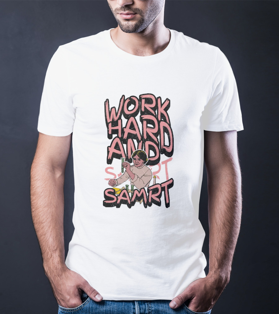 Work Hard And Samrt Scientist Beaker Chemistry Lab T-Shirt