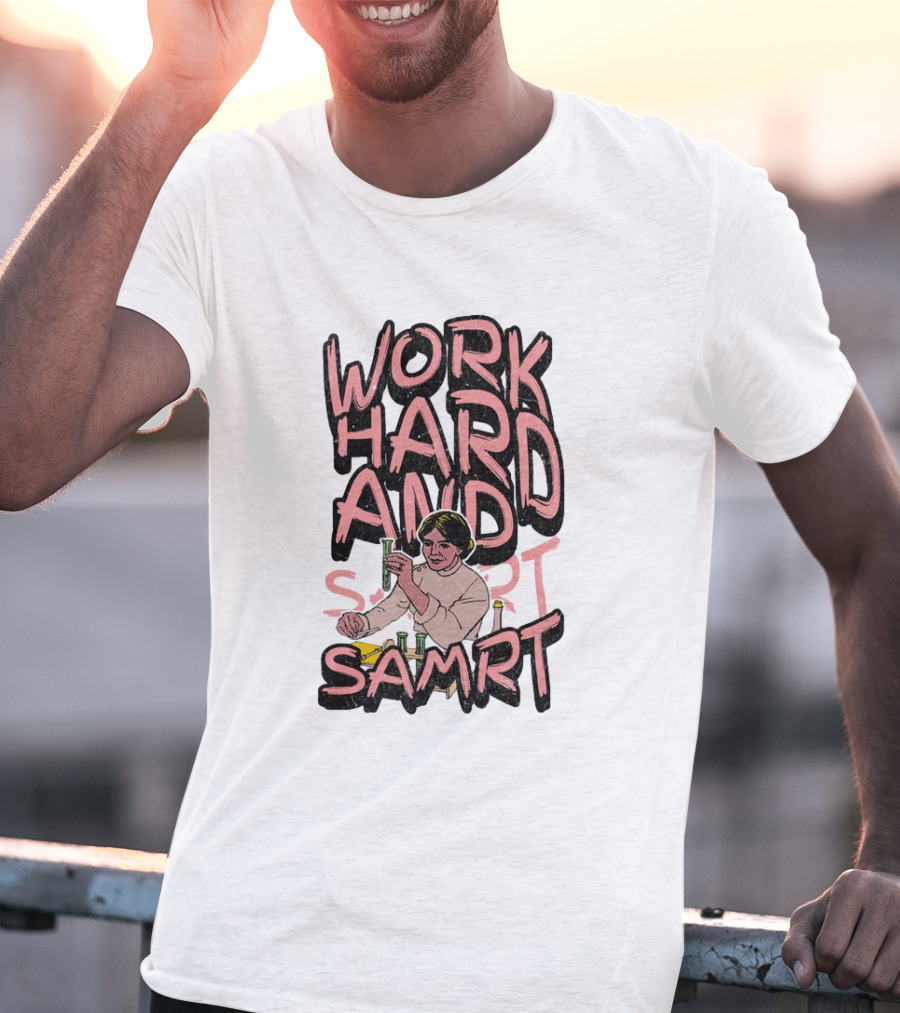 Work Hard And Samrt Scientist Beaker Chemistry Lab T-Shirt