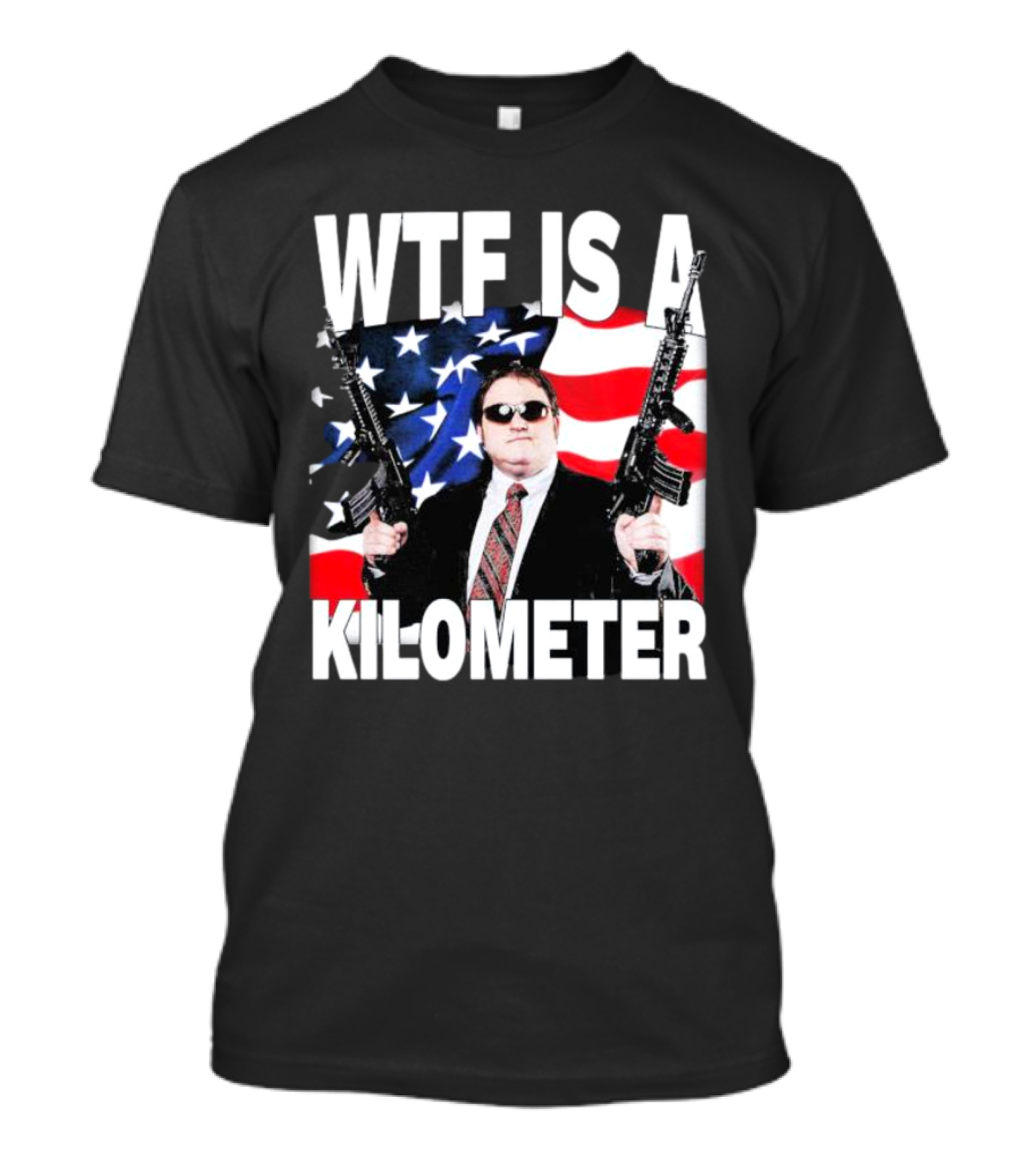 WTF Is A Kilometer American Flag Guns Suit Sunglasses T-Shirt