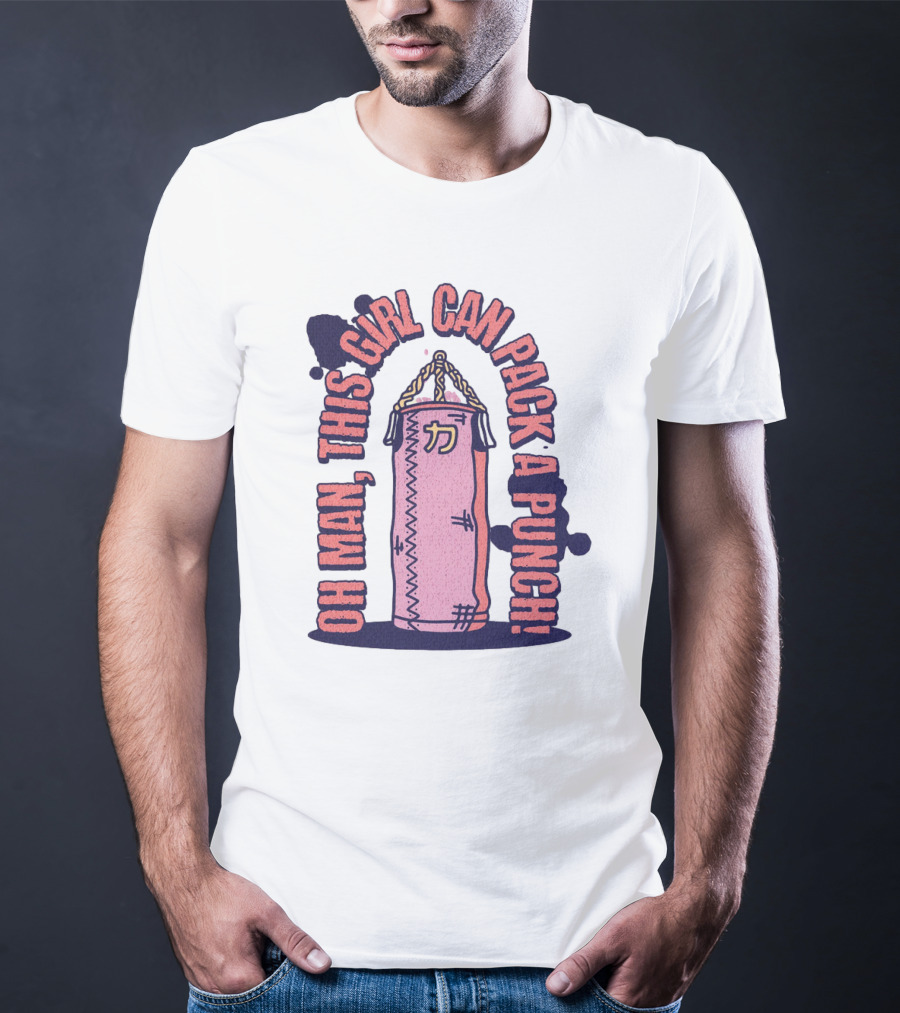 Oh Man, This Girl Can Pack A Pink Punch T-Shirt