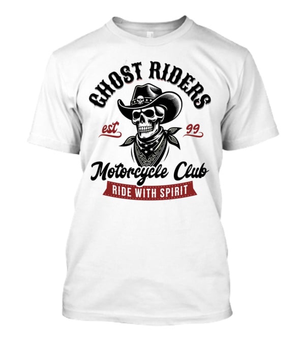 Ghost Riders Cowboy Skull Motorcycle Club Ride With Spirit Est 99 T-Shirt